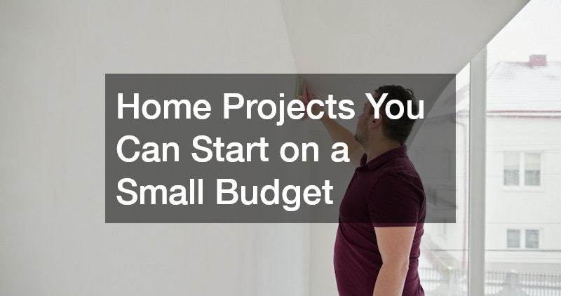 Home Projects You Can Start on a Small Budget